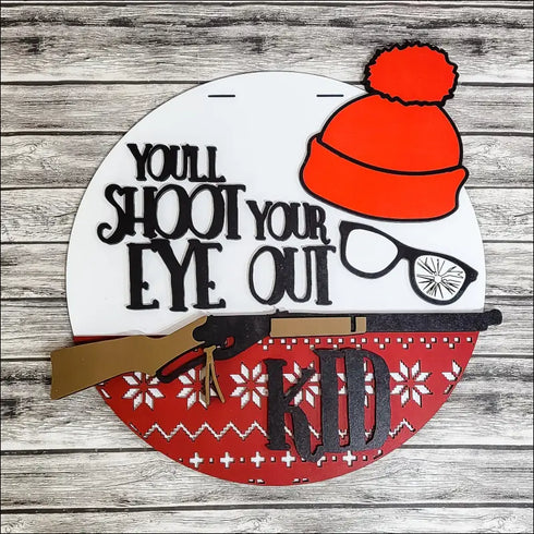 Funny Christmas Decor handmade Youll Shoot Your Eye Out sign for front door display