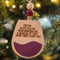 Wooden Christmas ornament with humorous wine-themed engraving for holiday decorating