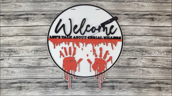 Handpainted Welcome Door Hanger Sign for True Crime Fans and Serial Killers Crime Decor