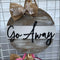 Circular Go Away sign for Rustic Farmhouse Door Hanger and Wreath Alternative Decor