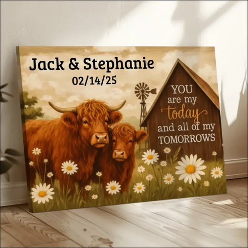 Personalized canvas print of two brown highland cows in daisies with barn, windmill, Jack & Stephanie, 02/14/25, You Are My Today & All of My Tomorrows for couples, enhanced texture,